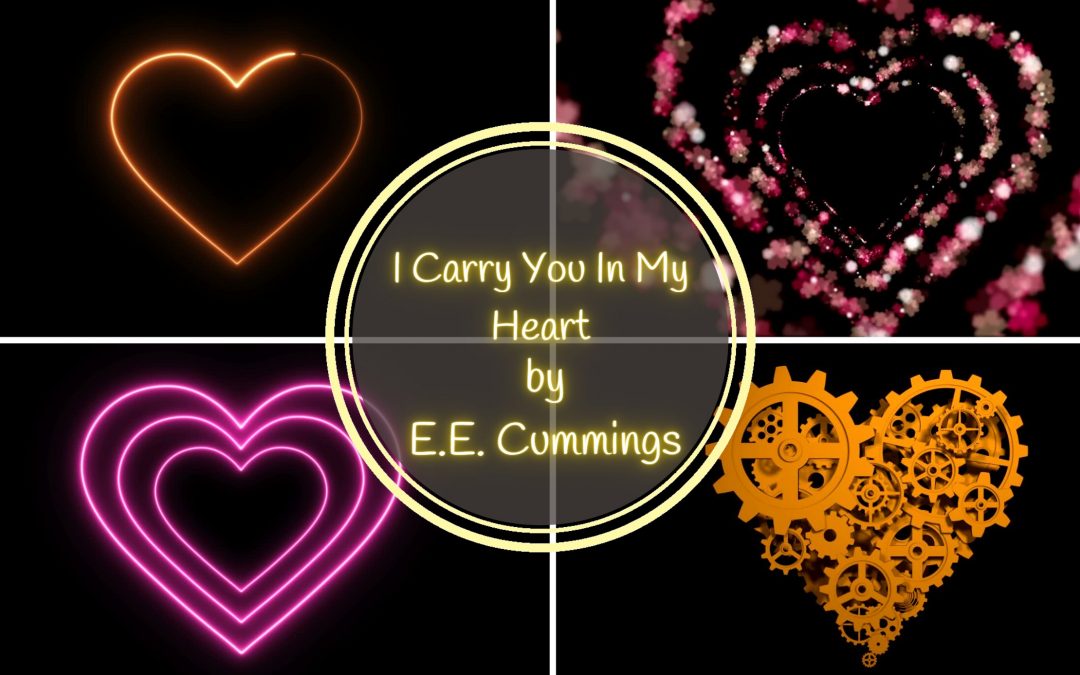 I Carry Your Heart With Me – Poem for Funerals by EE Cummings